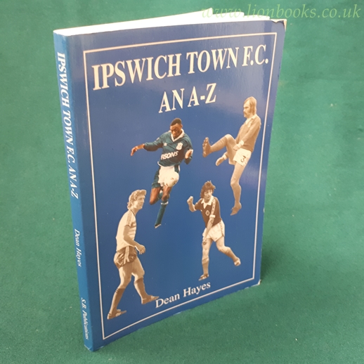Image for Ipswich Town F. C. An A-Z