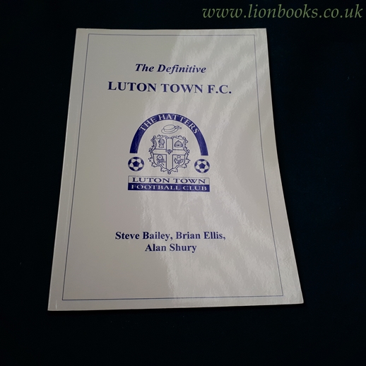 Image for The Definitive Luton Town F. C.