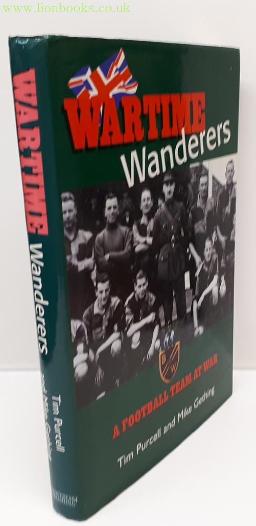 Image for Wartime Wanderers A Football Team At War