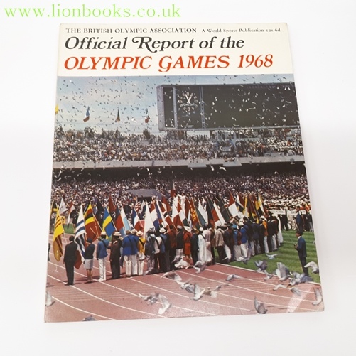 Image for OFFICIAL REPORT of the OLYMPIC GAMES 1968. the BRITISH OLYMPIC ASSOCIATION