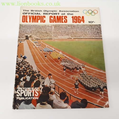 Image for OFFICIAL REPORT of the OLYMPIC GAMES 1964. The BRITISH OLYMPIC ASSOCIATION