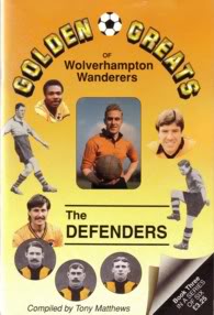 Image for Golden Greats of Wolverhampton Wanderers - The Defenders Book 3.