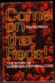 Image for Come on the Reds The Story of Liverpool Football Club